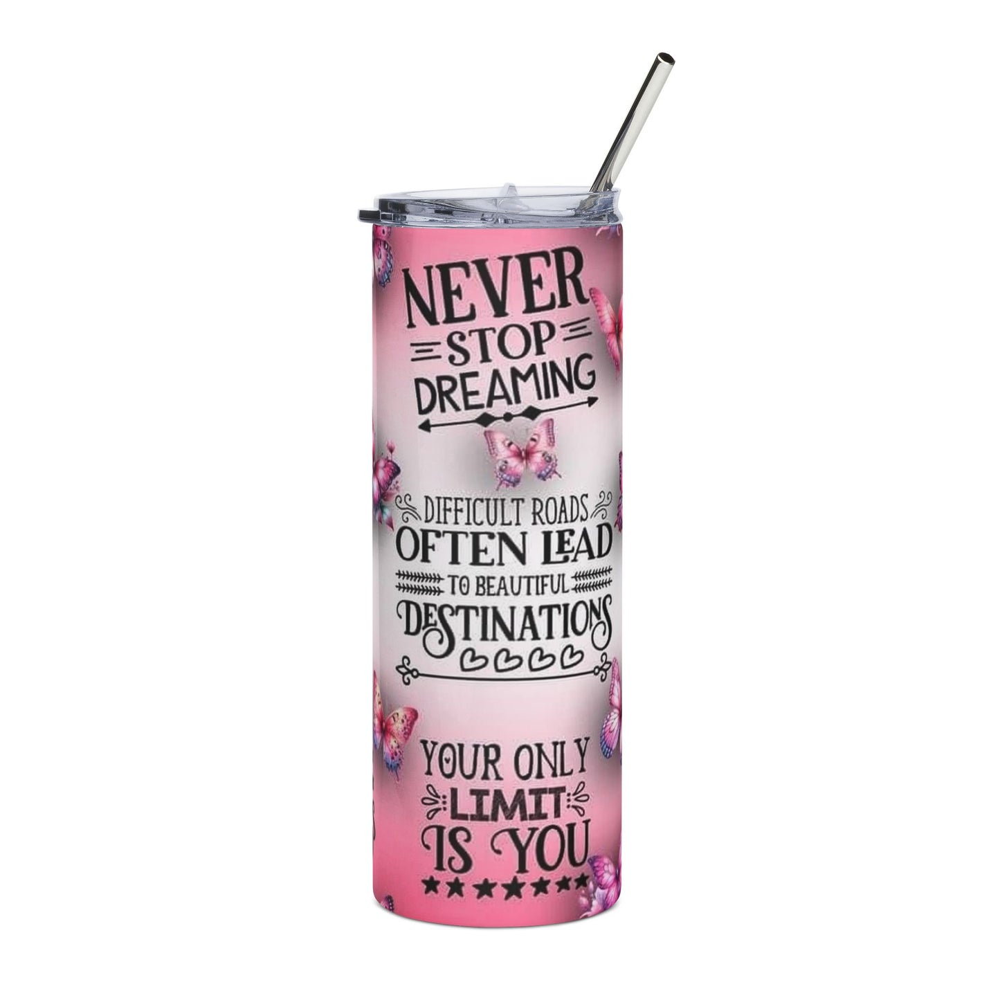Never Stop Dreaming 20oz Stainless Tumbler