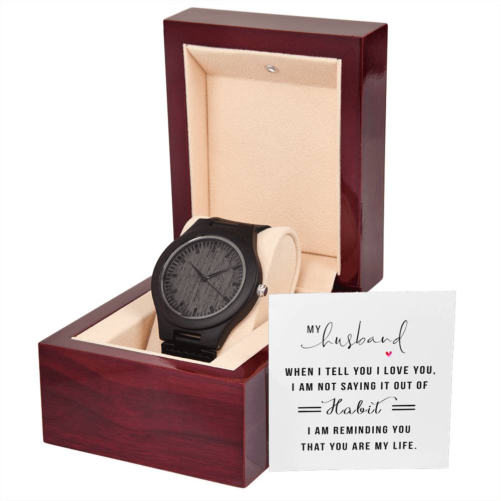 Wooden Watch - You are My Life