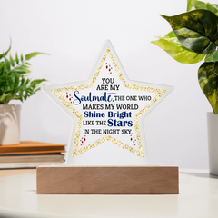 Acrylic Star Plaque - You are my Soulmate