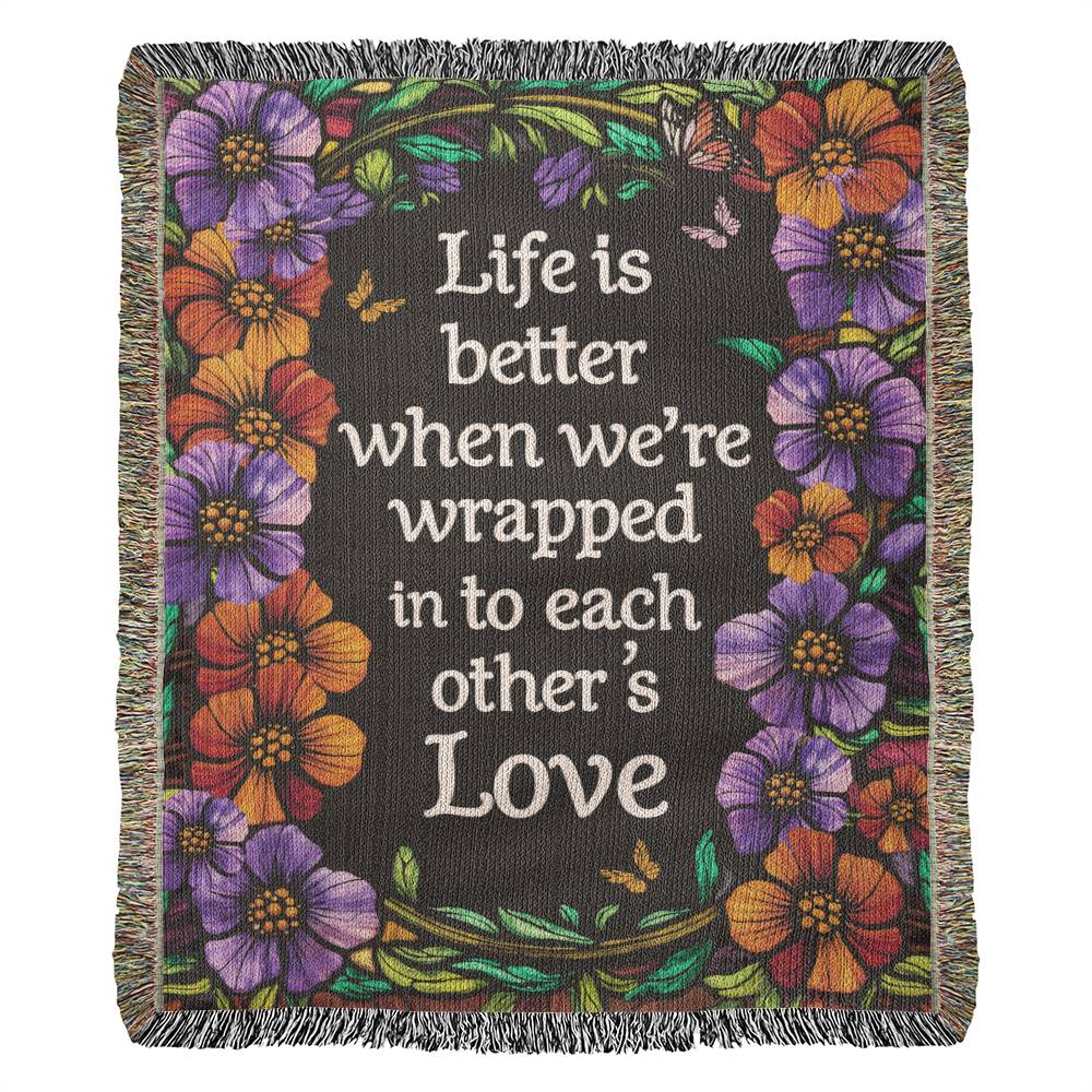 Heirloom Blanket - Life is Better With You