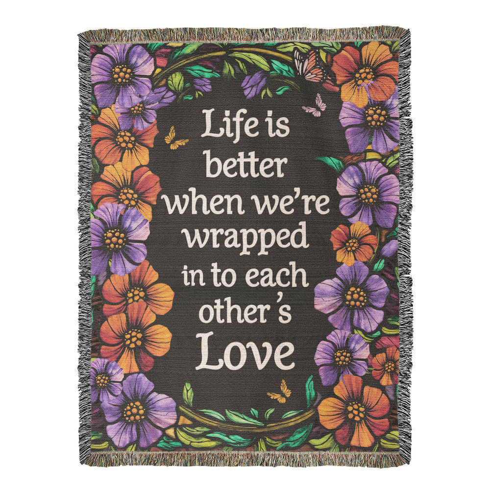 Heirloom Blanket - Life is Better With You